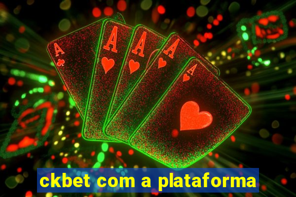 ckbet com a plataforma